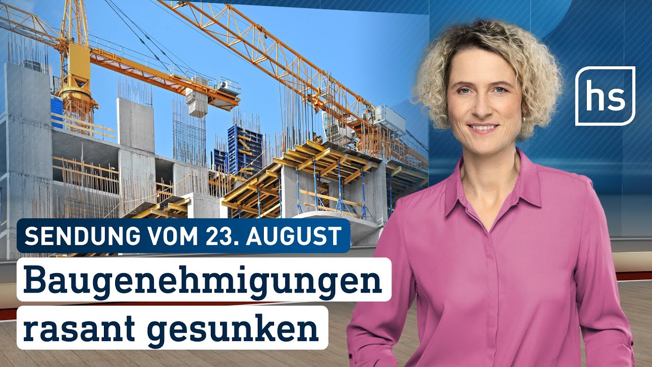 Baugenehmigungen rasant gesunken | hessenschau vom 23.08.2023