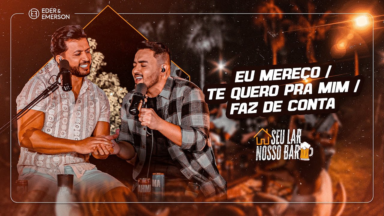 Eder e Emerson - Eu Mereço / Te Quero Pra Mim / Faz de Conta - ACÚSTICO (Seu Lar Nosso Bar)