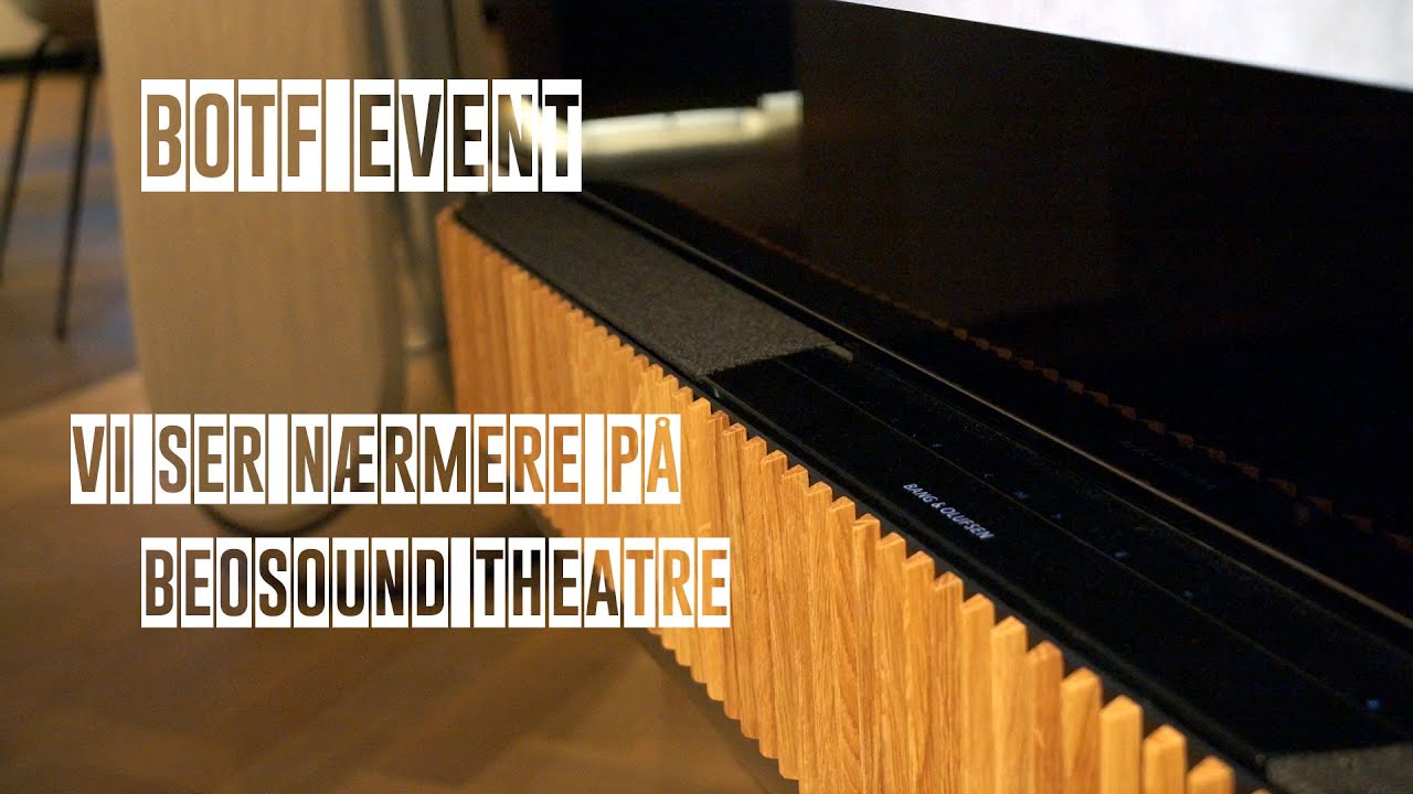 BOTF Event - BeoSound Theatre i Hellerup