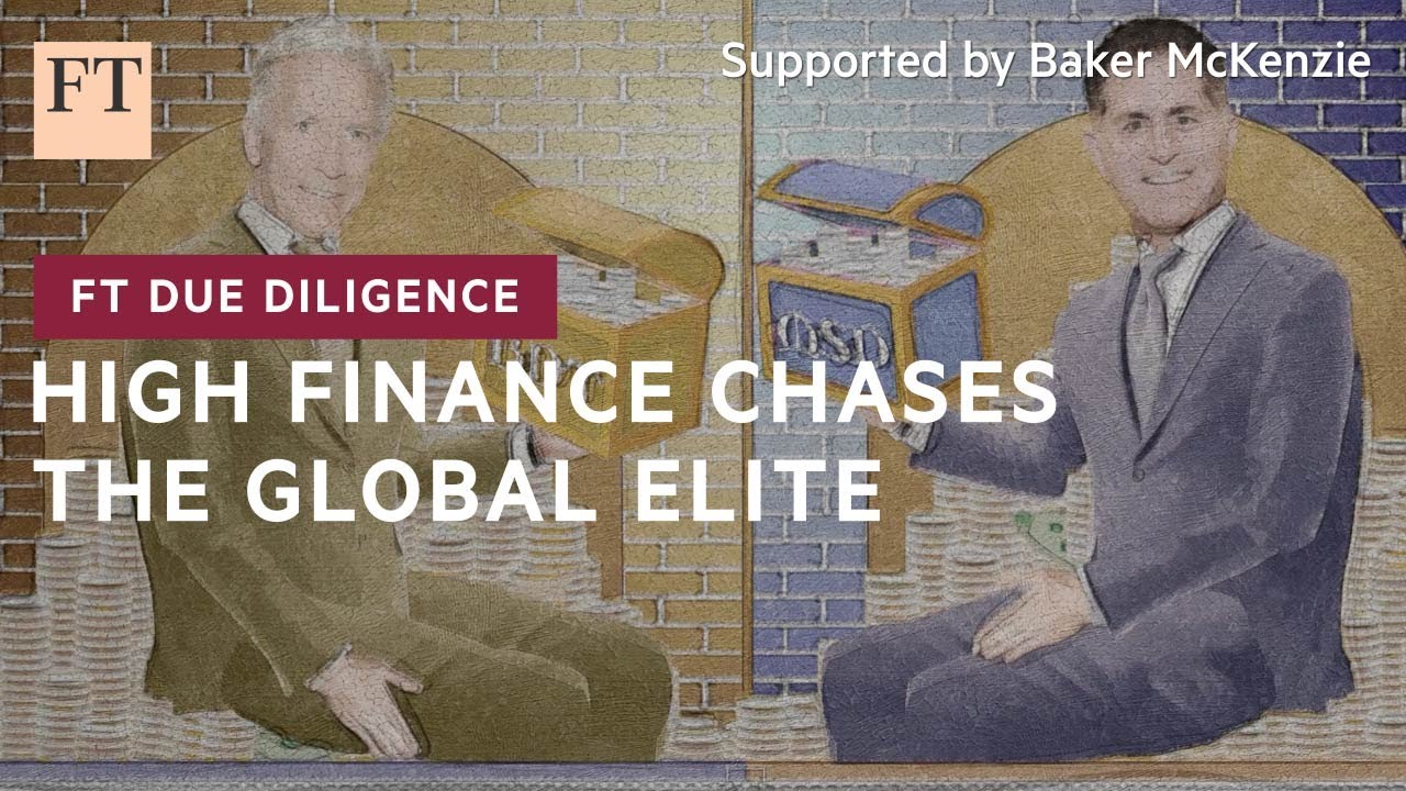 Частные компании нацеливаются на сверхбогатые семьи и частных лиц | FT Due Diligence