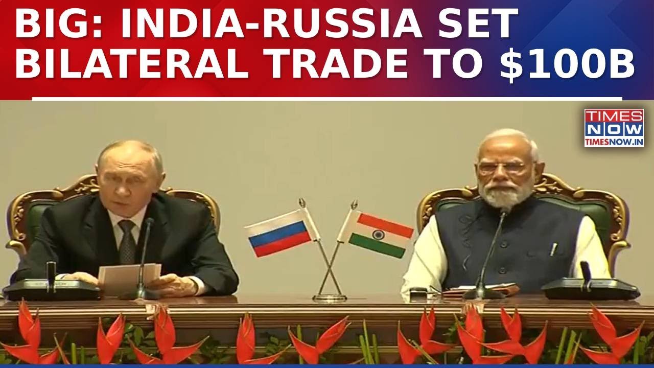 India&ndash;Russia Set $100 Billion Trade Target By 2030 After Modi&ndash;Putin Talks; Big Economic Push Ahead