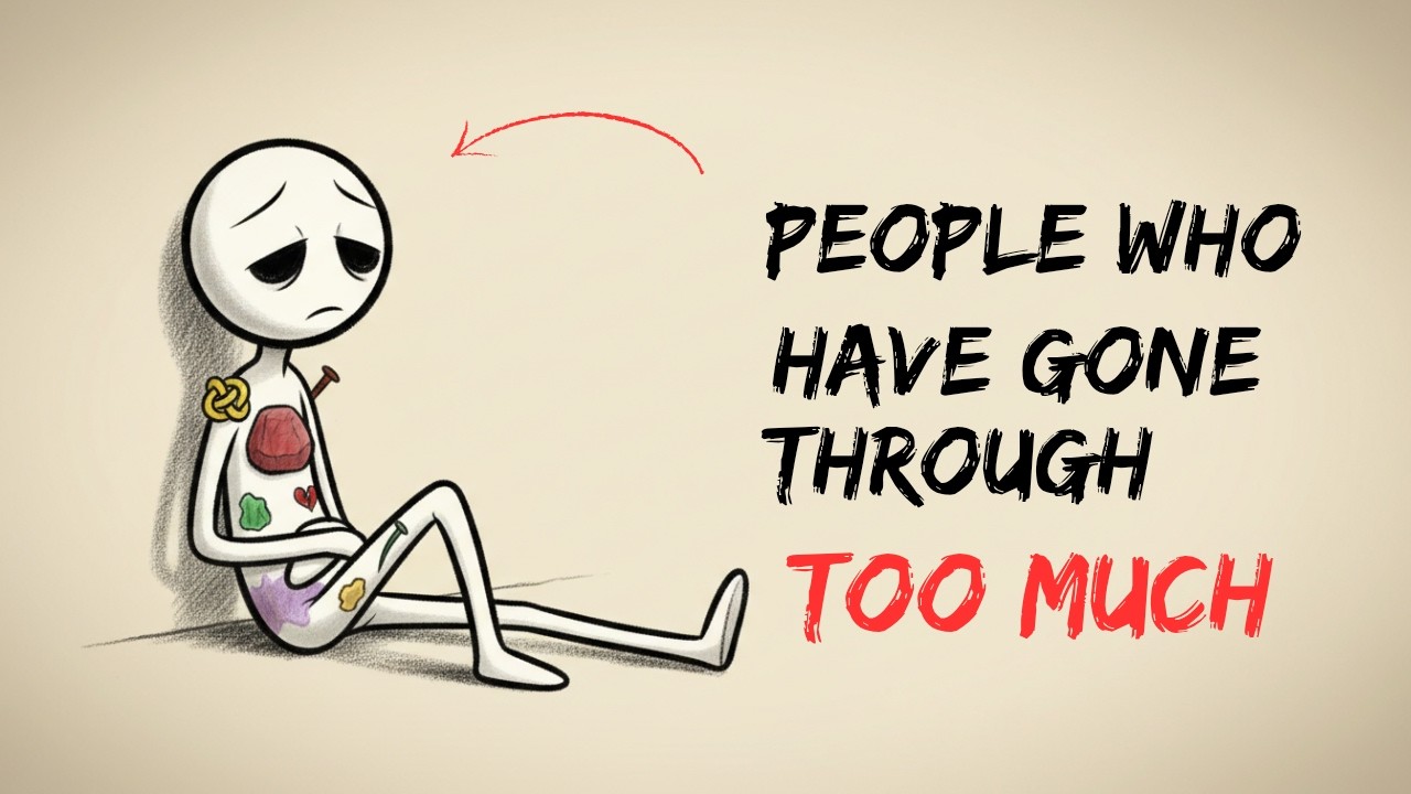 5 Shocking Truths About People Who’ve Been Through Too Much In Life