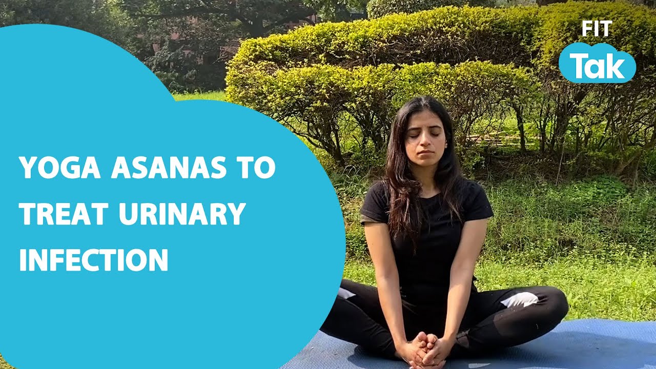 Yoga Asanas To Treat Urinary Tract Infection | 5 Asanas For Stronger Bladder | Fit Tak
