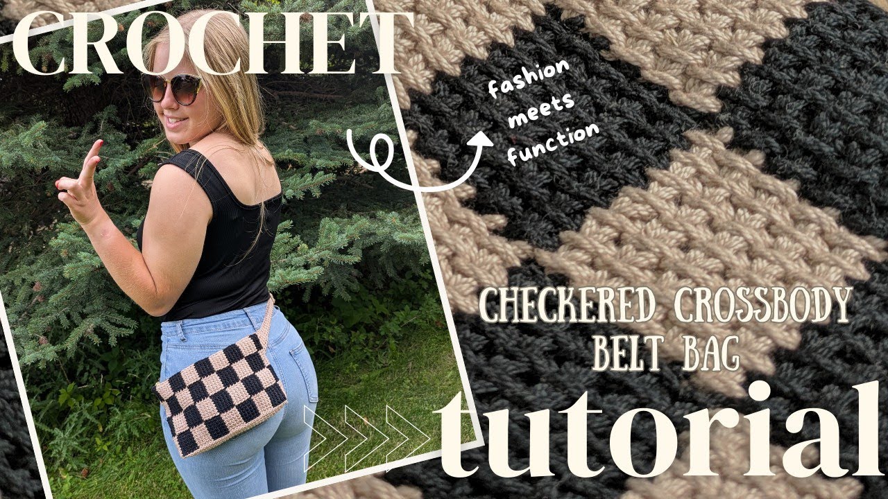 How to Crochet the Checkered Crossbody Belt Bag - Tunisian Crochet Bag Pattern Tutorial