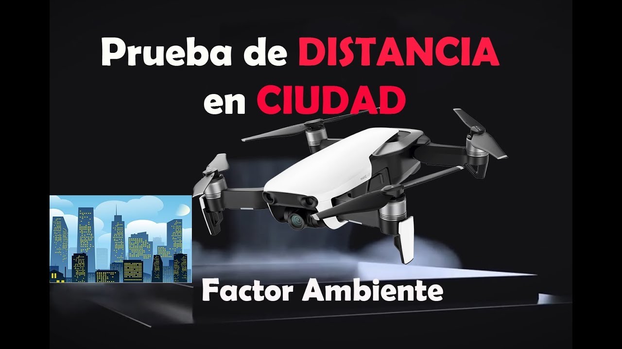 PRUEBA DE DISTANCIA EN CIUDAD MAVIC AIR en ESPA&Ntilde;OL