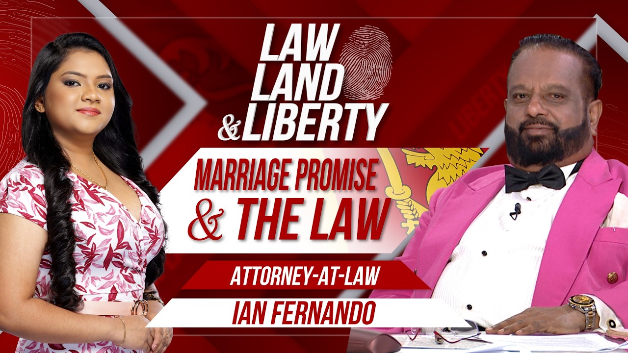 Law, Land & Liberty | Episode - 145 | Promise of Marriage