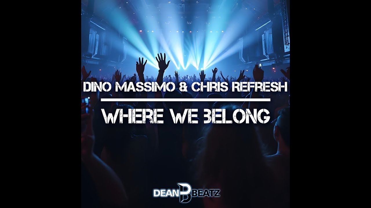 Dino Massimo & Chris Refresh - Where We Belong