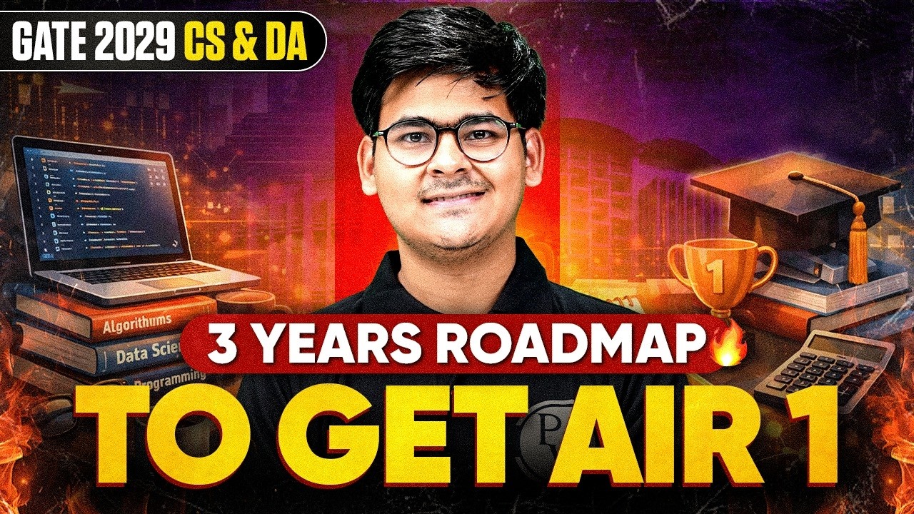 GATE 2029 Computer Science  & DA | 3 Year Roadmap To Get AIR 1 GATE Exam