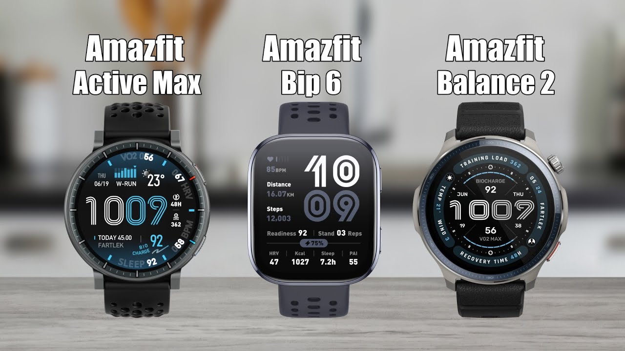 Amazfit  Active Max VS Amazfit  Bip 6 VS Amazfit  Balance 2