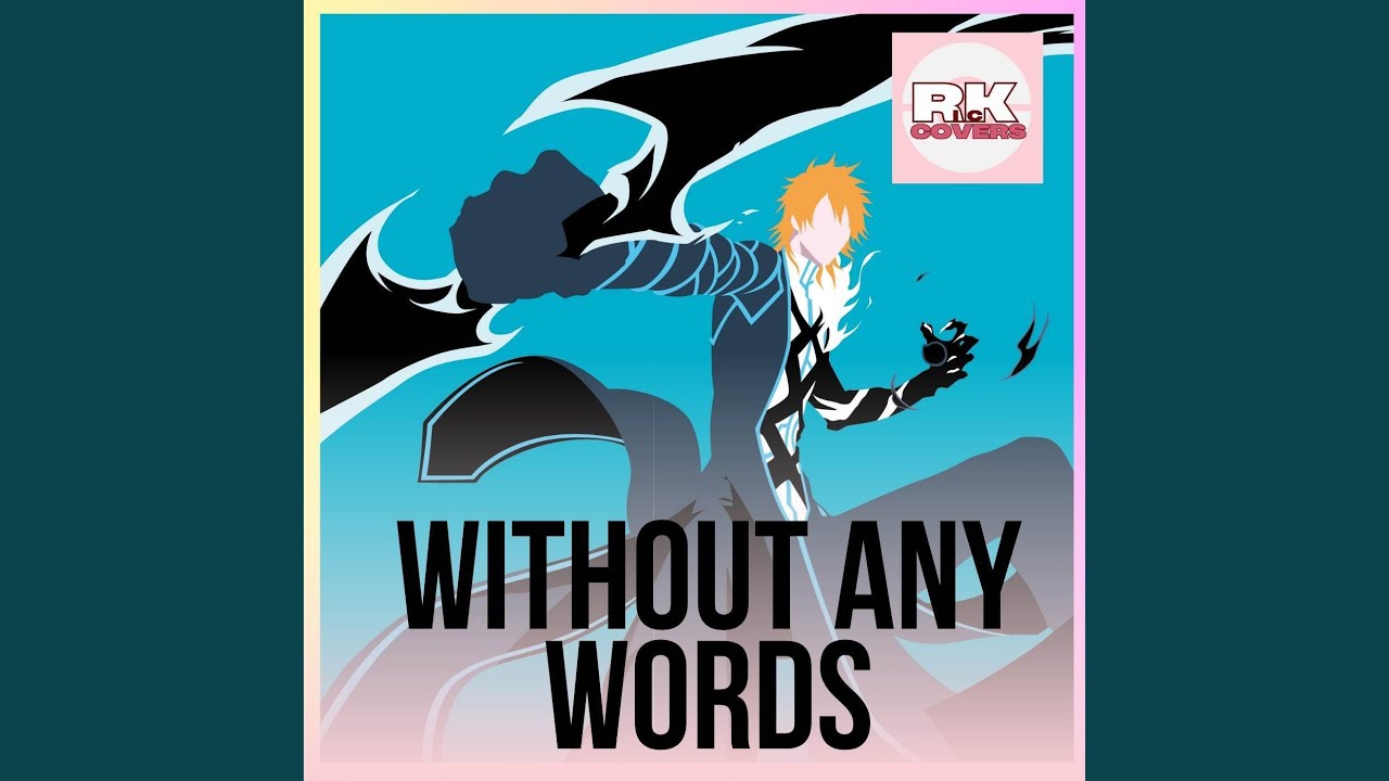 without any words (from bleach Tybw pt3)