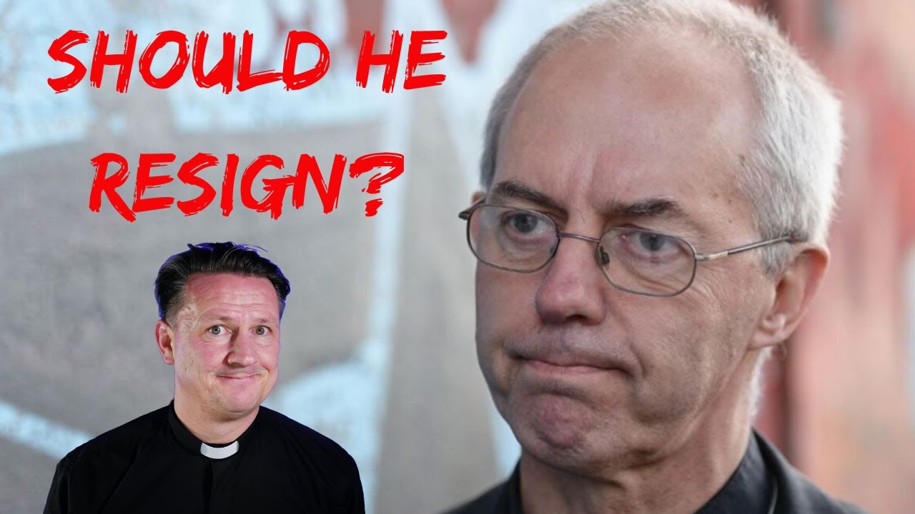 Should Justin Welby Resign?