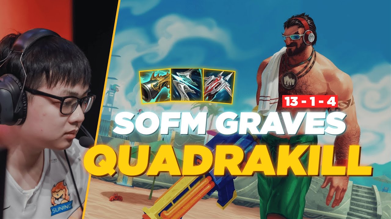 SOFM GRAVES DỒN DAME TRONG 0.5S VỚI COMBO ẢO DIỆU - QUADRAKILL  M&Atilde;N NH&Atilde;N TẠI RANK H&Agrave;N | SOFM STREAM