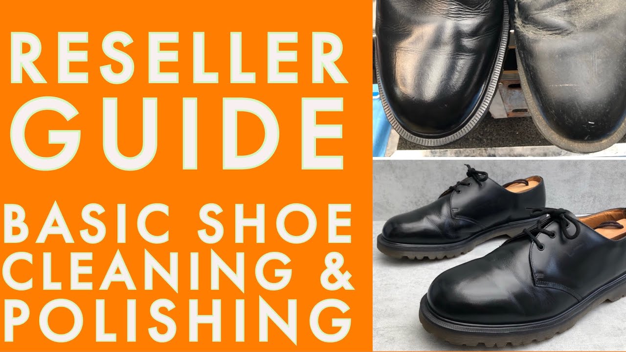 Reseller Guide: Basic Leather Shoe Cleaning And Polishing - What You Need And How To Do It.