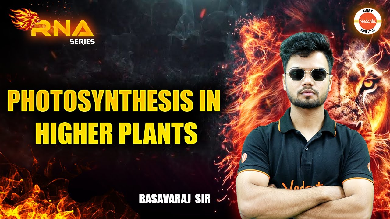 Photosynthesis in higher plants | NEET BIOLOGY | NEET 2025 BIOLOGY | Basavaraj Sir