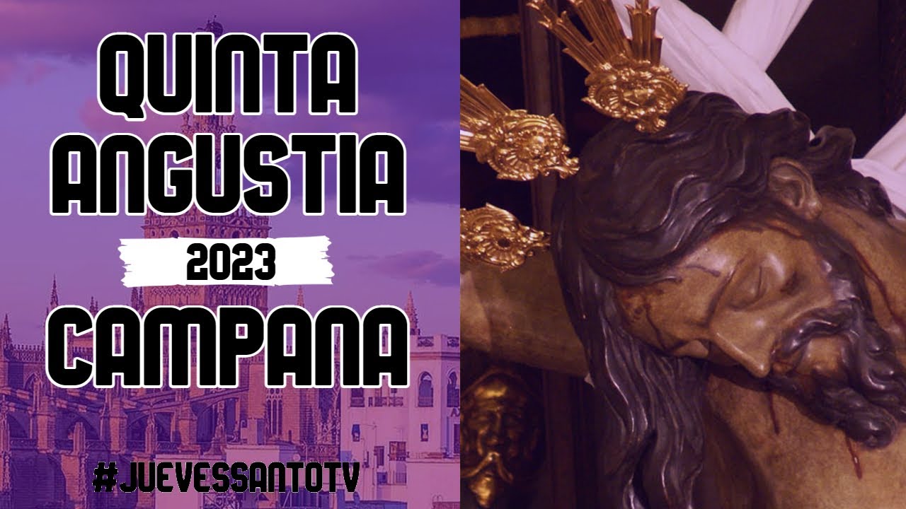Quinta Angustia en Campana 2023 - Jueves Santo Sevilla