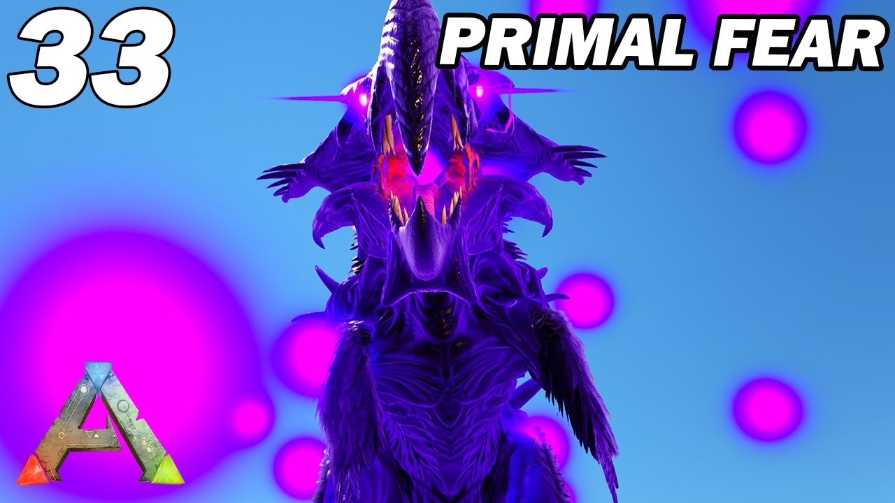 On combat les boss de fin de Primal Fear !  Ark Primal Fear 33 FIN