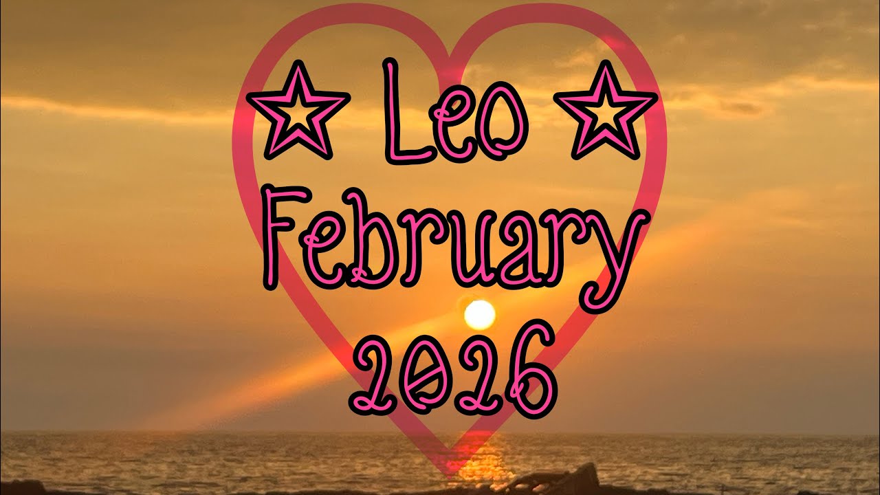 Leo February 2026 Tarot Card Reading