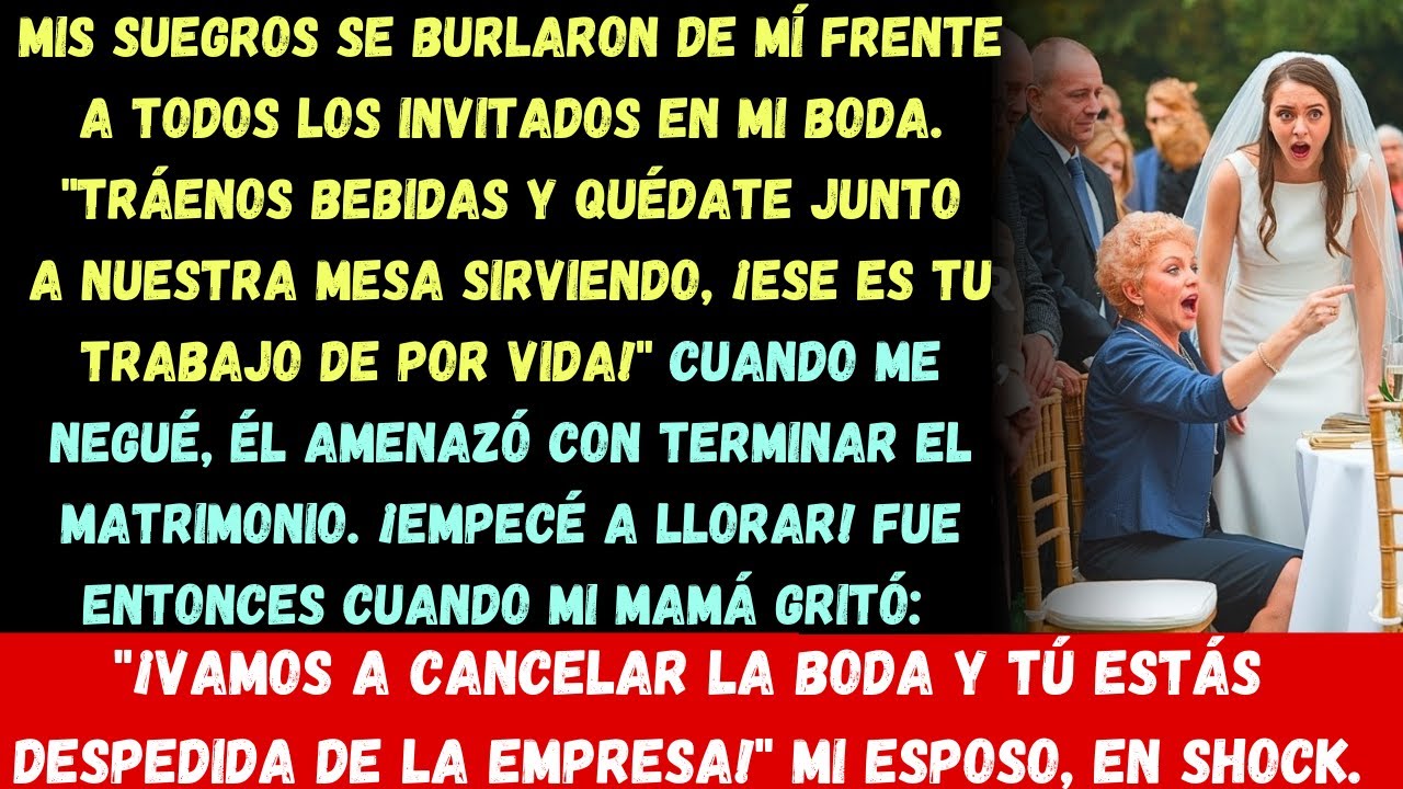 Mis suegros se burlaron de mí en mi boda, me dijeron que les sirviera bebidas y que ese es tu trabaj