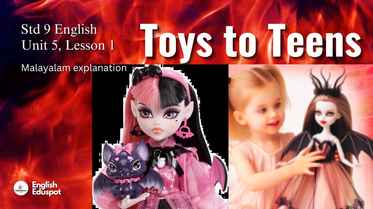 Std 9 English / TOYS TO TEENS / Explanation in Malayalam/ Glossary of important words & expressions
