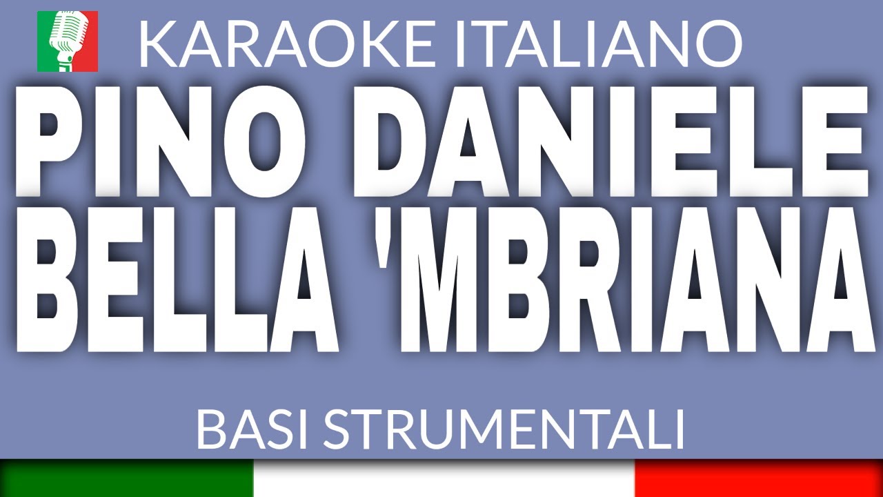PINO DANIELE - BELLA 'MBRIANA (KARAOKE STRUMENTALE) [base karaoke italiano]🎤