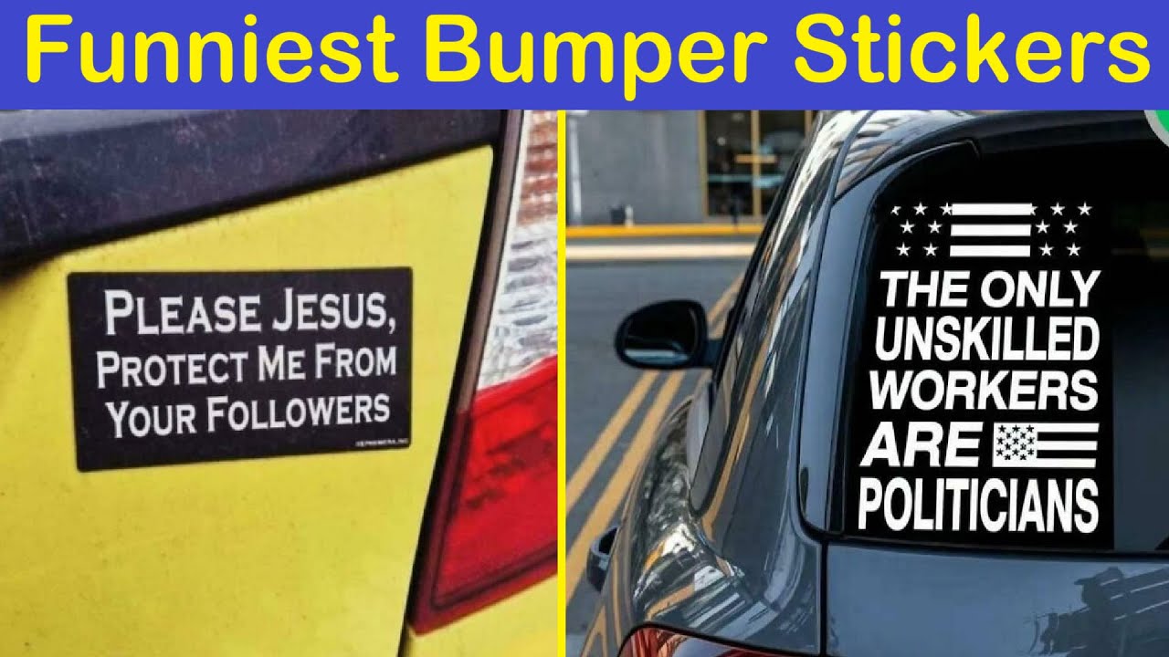Funniest Bumper Stickers | Happy And Fun