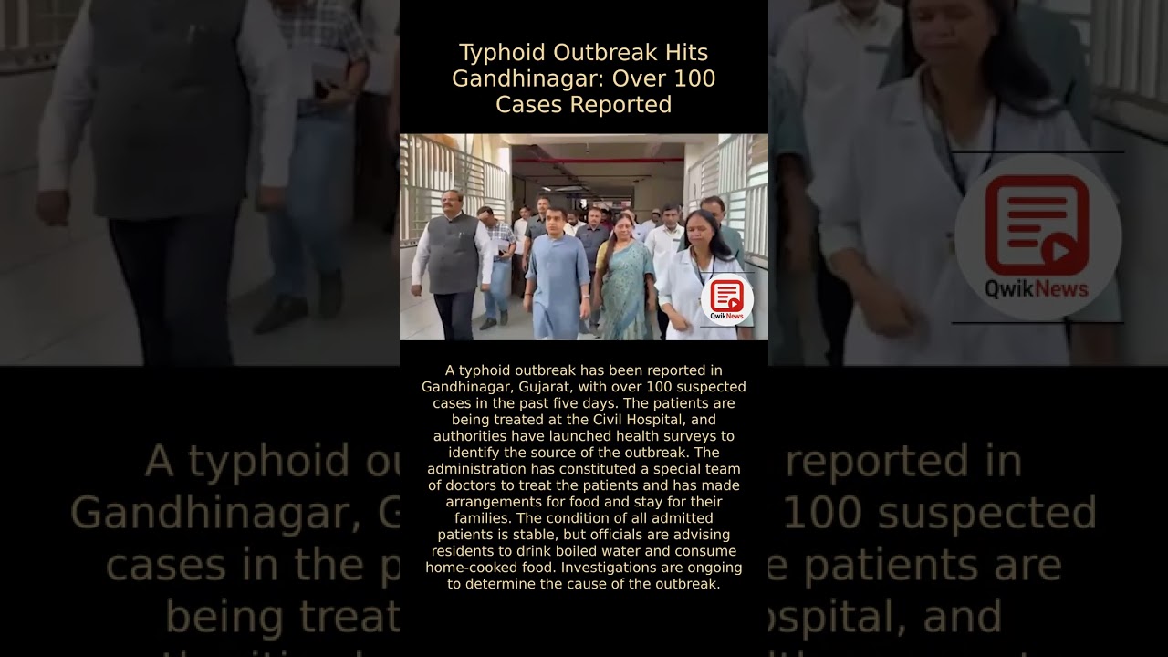 Typhoid Outbreak in Gandhinagar: What's Being Done?