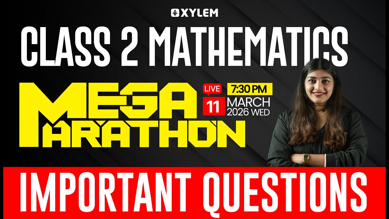 Class 2 Maths | Mega Marathon - Important Questions !!! | Xylem Class 2