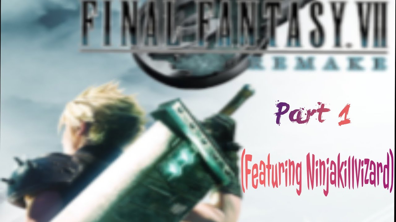 G2k ADL Final Fantasy 7 Remake Part 1 (Featuring Ninjakillvizard)