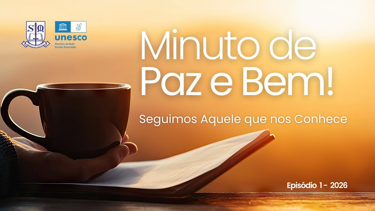 MINUTO PAZ E BEM - Seguimos Aquele que nos Conhece