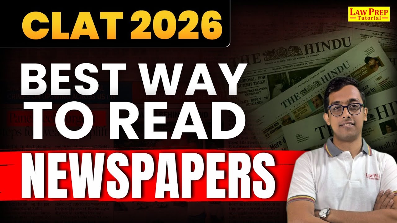 CLAT 2026 : How to Read Newspapers? CLAT Preparation Strategy 2026