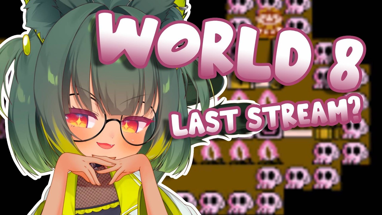 [ SMB3 ] WORLD 8!! LAST SMB3 STREAM???:O