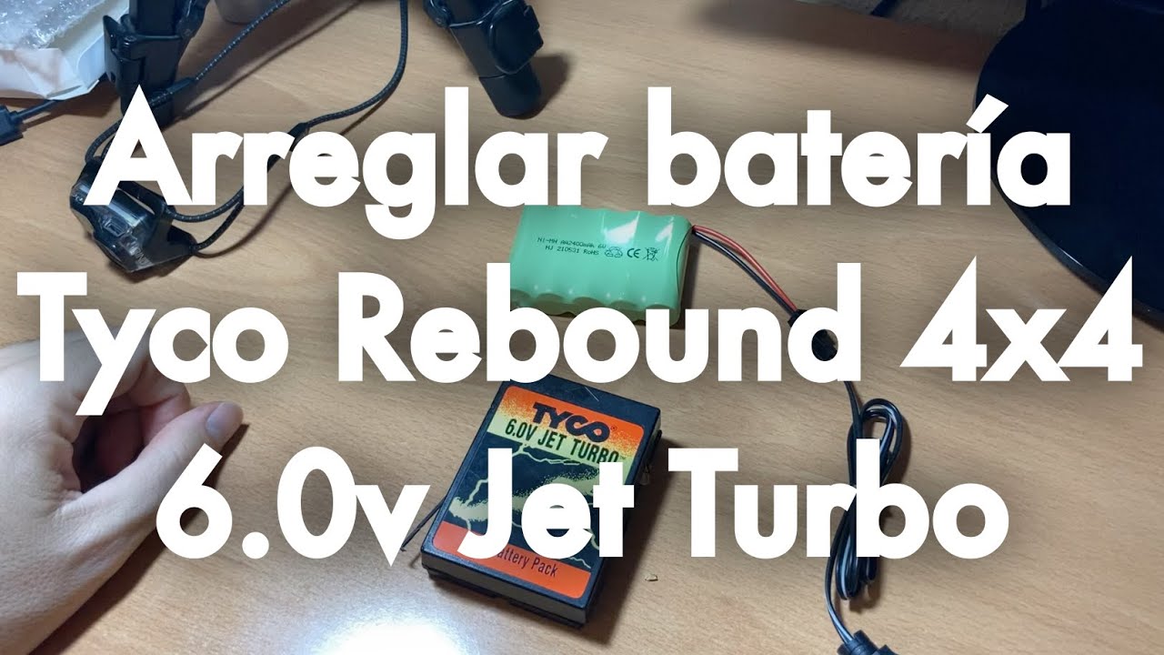 Arreglar batería Tyco Rebound 4x4 6v Jet Turbo