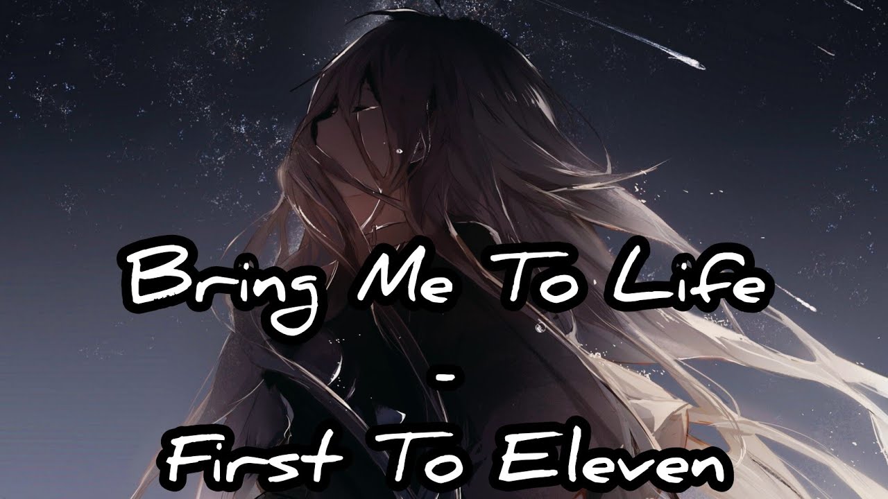 [Nightcore] Bring Me To Life - Evanescence (Covered by First to Eleven) Lyric Video
