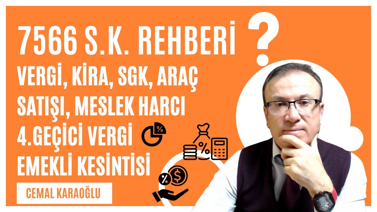 VERGİ VE SGK SİSTEM DEĞİŞİMİ, İŞYERİ HARCI, EMEKLİLİK KESİNTİSİ, KİRA VE ARAÇ SATIŞINDA YENİ DÖNEM