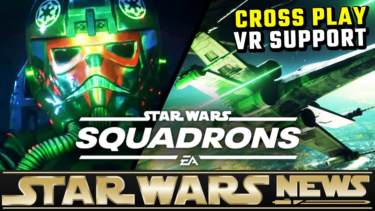 Star Wars: Squadrons REVEALED | Cross Play, VR Support, Pre-order Bonus Content & More!