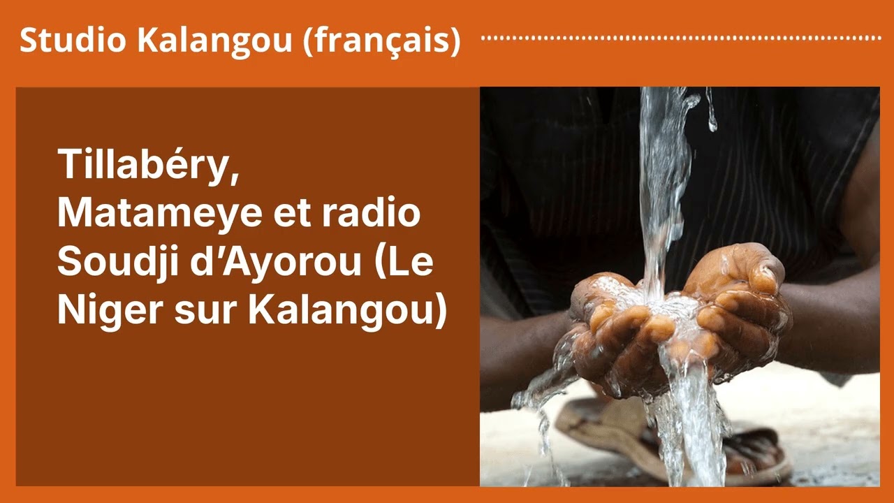 Tillabéry, Matameye et radio Soudji d’Ayorou (Le Niger sur Kalangou) | Studio Kalangou (français)