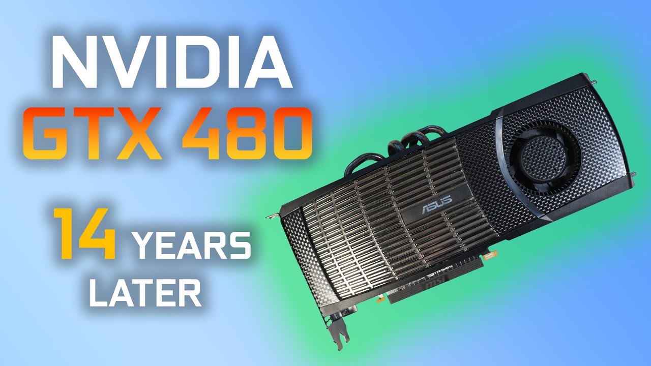 NVIDIA GeForce GTX 480 - 13 YEARS LATER