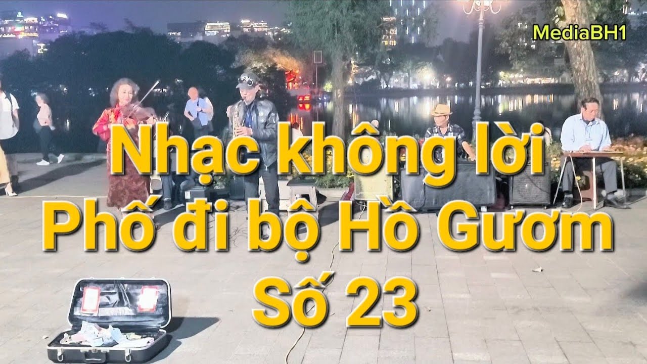 Nhạc không lời - Phố đi bộ Hồ Gươm (số 23) | MediaBH1