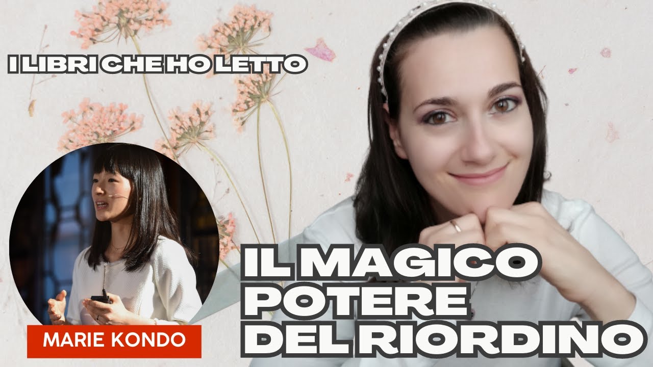Il Magico Potere del Riordino, MARIE KONDO | Recensione | I libri che ho letto | Minimalismo