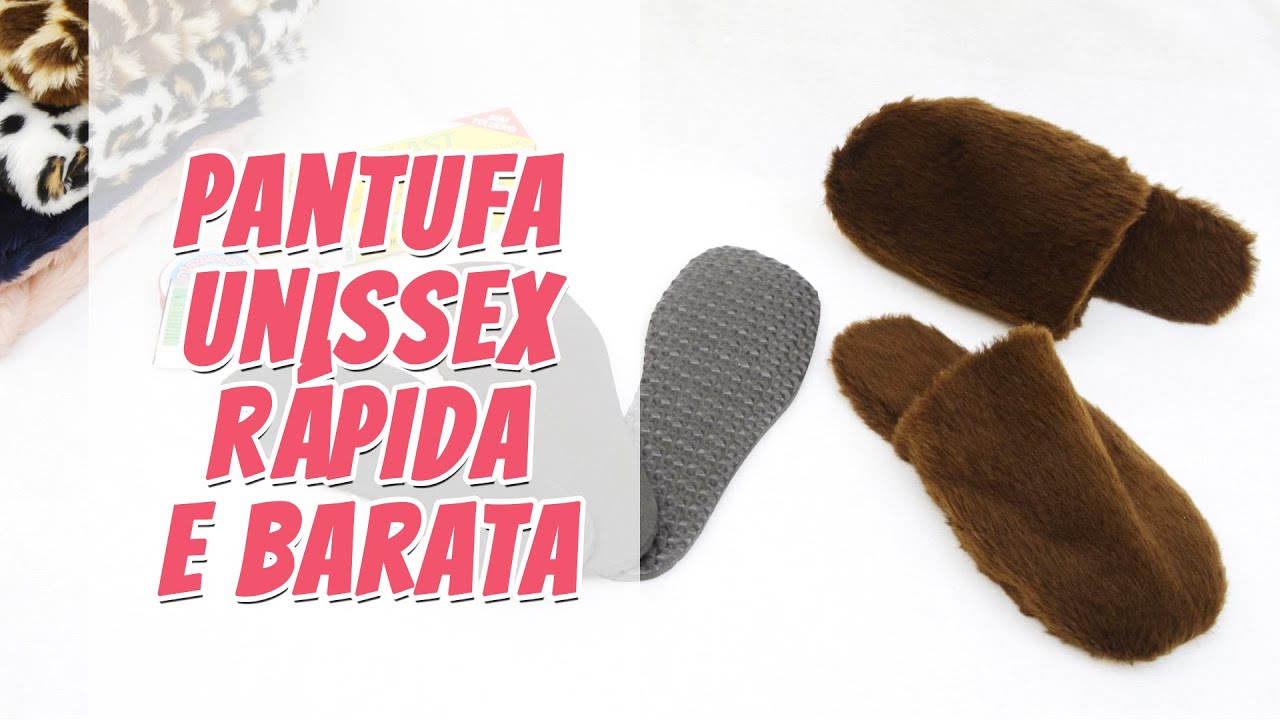 VIDEOAULA - Pantufa Unissex Rápida e Barata