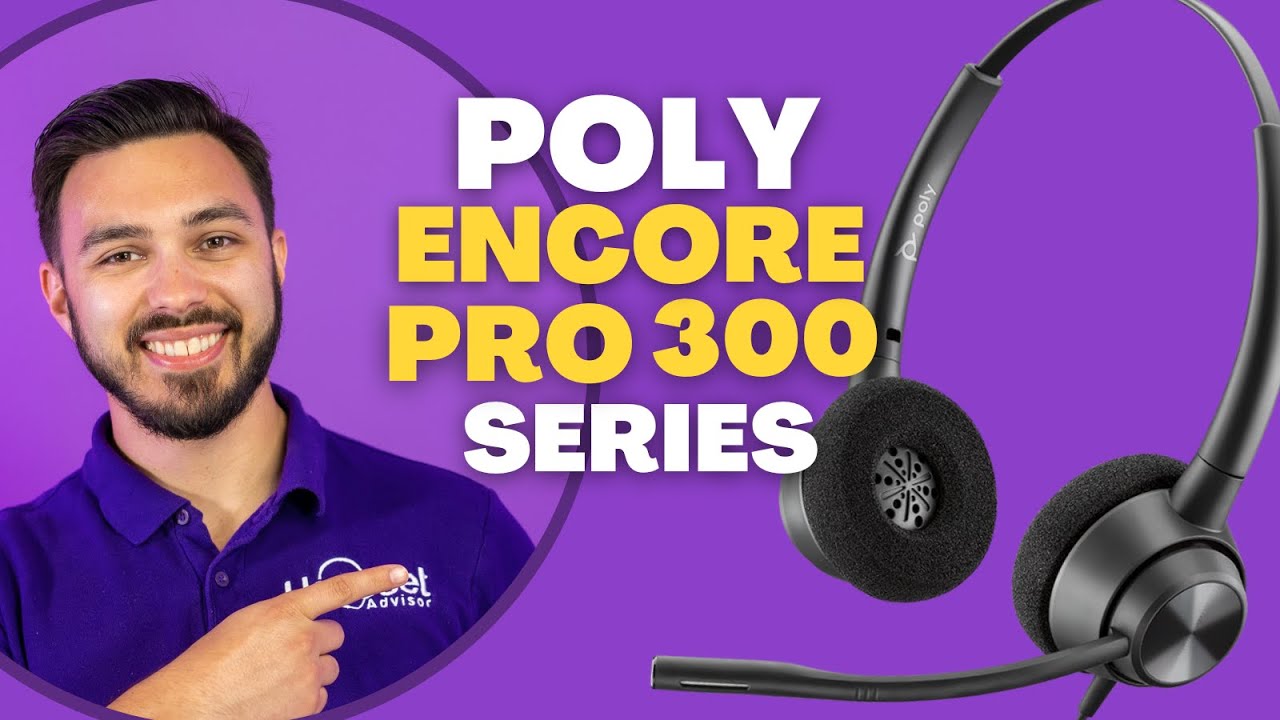 Poly Encore Pro 300 Series Review- Contact Center Headsets