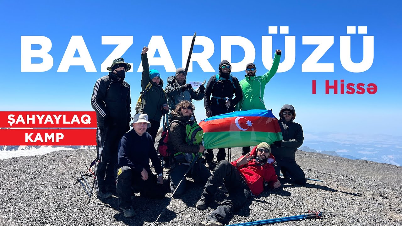 Bazardüzü zirvə yürüşü (I Hissə) Bazarduzu summit. Highest peak of Azerbaijan!