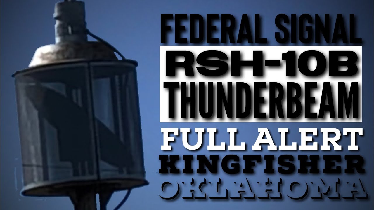 Federal Signal RSH-10B Thunderbeam | Full Alert | Kingfisher, Oklahoma | 10/16/21
