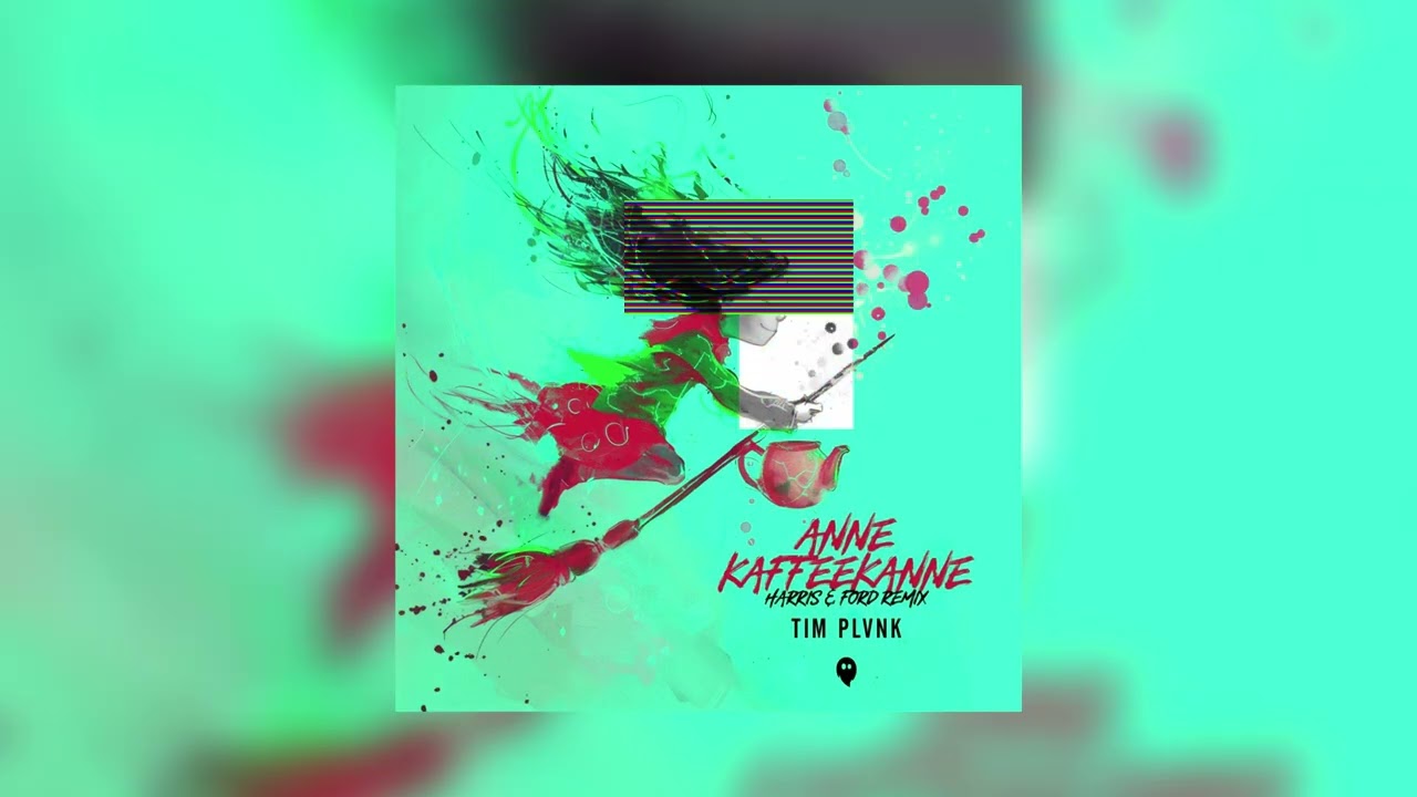 ANNE KAFFEEKANNE (HARRIS & FORD REMIX) - TIM PLVNK