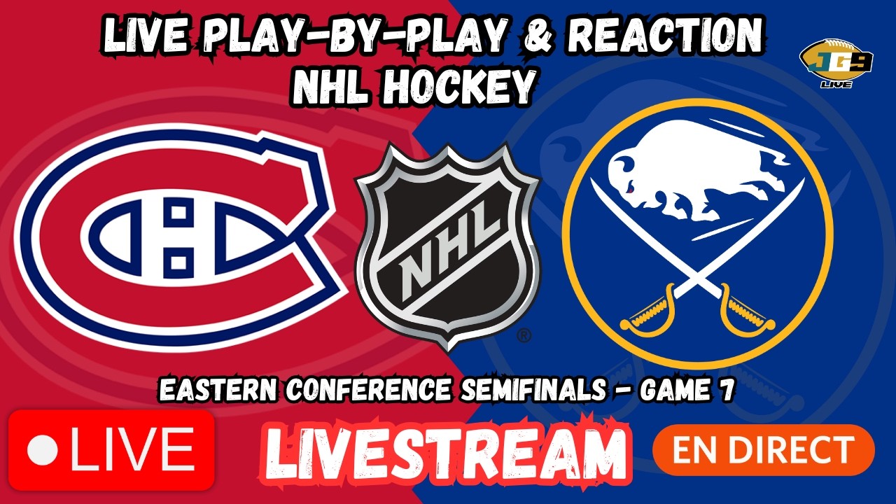 LIVE: Montreal Canadiens at Buffalo Sabres | Game 7 | Stanley Cup Playoffs | NHL LIVESTREAM