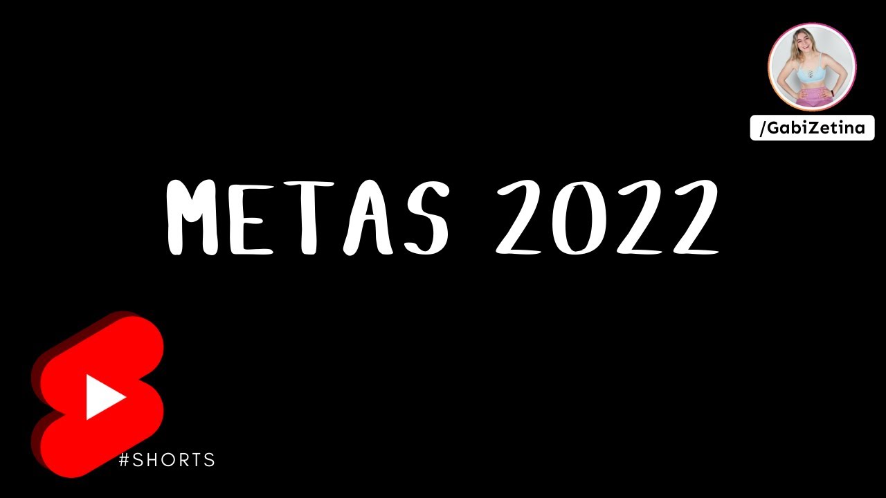 Metas 2022 #shorts