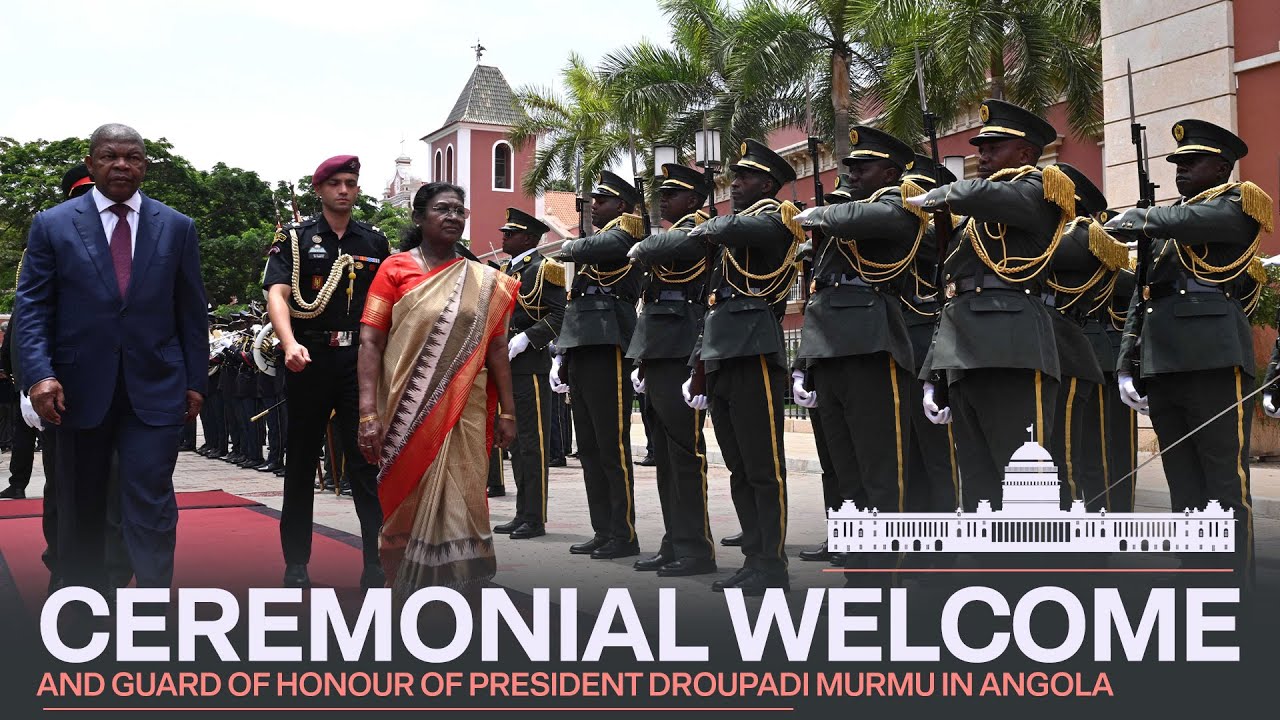 Ceremonial welcome and guard of honour of President Droupadi Murmu in Angola