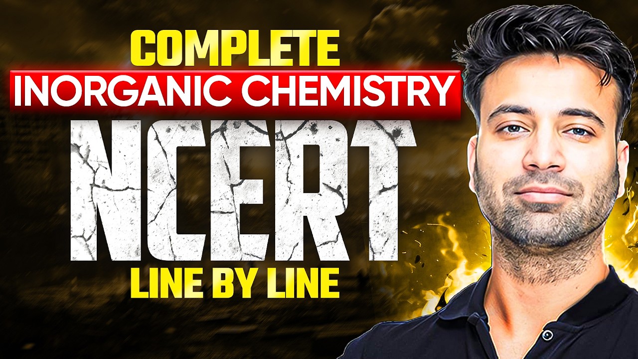 Complete Inorganic NCERT LINE BY LINE 🔥