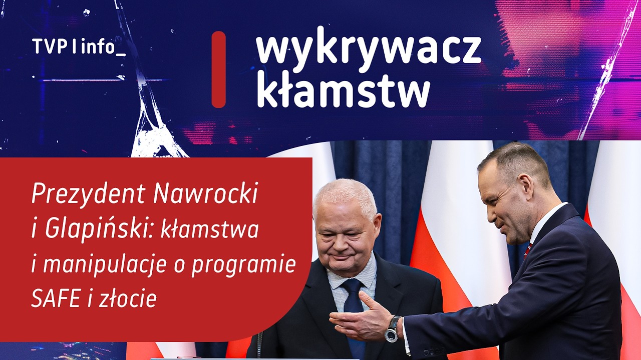 Prezydent Nawrocki i Glapiński: kłamstwa i manipulacje o programie SAFE i złocie | WYKRYWACZ KŁAMSTW