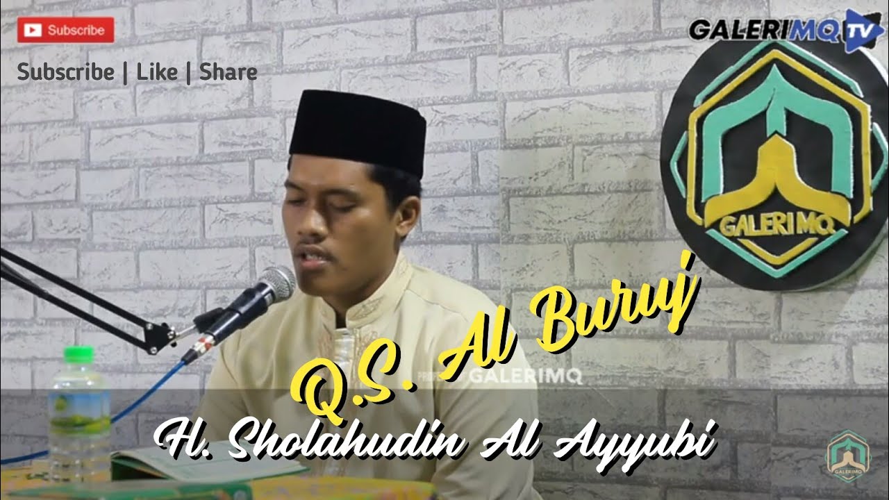 H. SHOLAHUDIN AL AYYUBI - Q.S. AL BURUJ